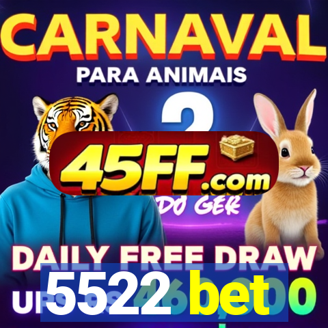 5522 bet